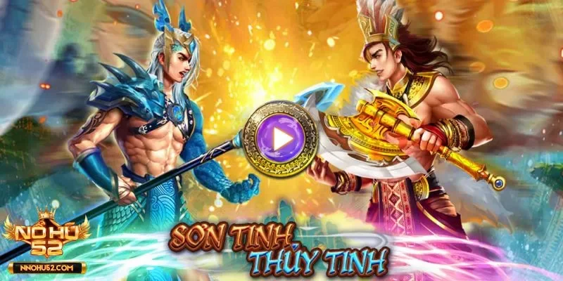 Nổ hũ Sơn tinh thủy tinh